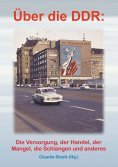 eBook: Hans Hüfner: Über die DDR: Die Versorgung, der Handel, der Mangel, die Schlangen und anderes