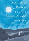 eBook: Als der Mond seine Unschuld verlor