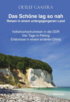 eBook: Das Schöne lag so nah - Reisen in einem untergegangenen Land