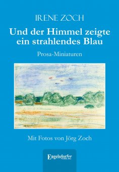 eBook: Und der Himmel zeigte ein strahlendes Blau