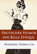 eBook: Deutscher Humor der Belle Époque