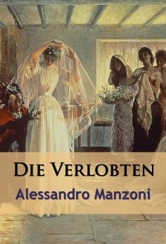 ebook: Die Verlobten - historischer Roman