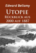 eBook: Utopie - Rückblick aus 2000 auf 1887