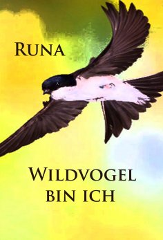 eBook: Wildvogel bin ich - historischer Roman