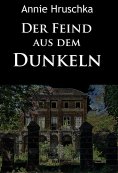 eBook: Der Feind aus dem Dunkeln
