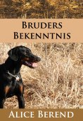 eBook: Bruders Bekenntnis - historischer Hunde-Roman