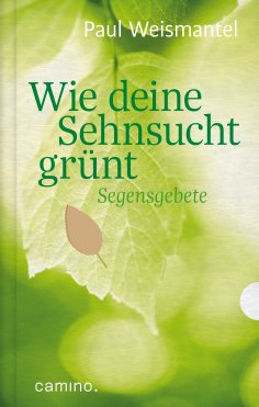 ebook: Wie deine Sehnsucht grünt