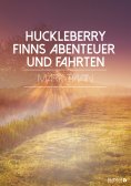 eBook: Huckleberry Finns Abenteuer und Fahrten