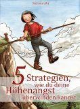 eBook: 5 Strategien, wie du deine Höhenangst überwinden kannst