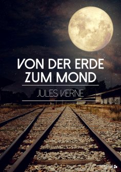 eBook: Von der Erde zum Mond