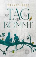 eBook: Der Tag, der nie kommt