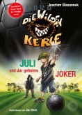 ebook: DWK Die Wilden Kerle - Juli und der Geheime Joker (Neuer Band 5 3/4 der Bestsellerserie Die Wilden F