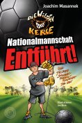 ebook: NATIONALMANNSCHAFT ENTFÜHRT!