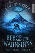 eBook: Choose Cthulhu 2 - Berge des Wahnsinns