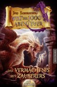 eBook: Die Welt der 1000 Abenteuer - Das Vermächtnis des Zauberers