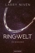 eBook: Ringwelt 2 - Die Bewahrer
