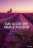 eBook: Das Glück der Familie Rougon