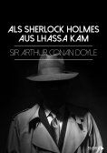 ebook: Als Sherlock Holmes aus Lhassa kam