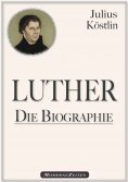 ebook: Martin Luther - Die Biographie