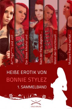 eBook: Heiße Erotik von Bonnie Stylez - 1. Sammelband