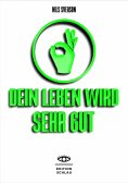 ebook: DEIN LEBEN WIRD SEHR GUT