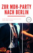 ebook: Zur MDH-Party nach Berlin