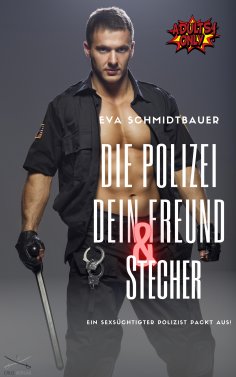 eBook: Die Polizei, Dein Freund und Stecher