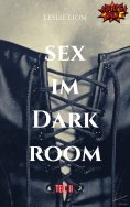 ebook: Sex im Darkroom - Teil 11 von Leslie Lion