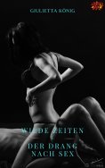 eBook: Wilde Zeiten – Der Drang nach Sex