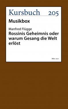 ebook: Rossinis Geheimnis oder warum Gesang die Welt erlöst