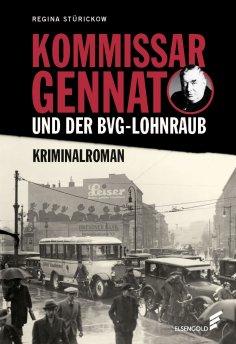 eBook: Kommissar Gennat und der BVG-Lohnraub