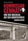 eBook: Kommissar Gennat und der Anschlag auf den Orientexpress