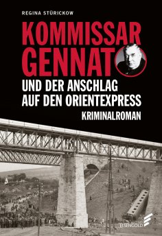 eBook: Kommissar Gennat und der Anschlag auf den Orientexpress