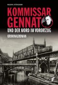 eBook: Kommissar Gennat und der Mord im Vorortzug