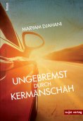 ebook: Ungebremst durch Kermanschah