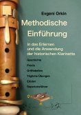 ebook: Methodische Einführung in das Erlernen und die Anwendung der historischen Klarinette in historisch i