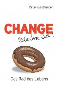 eBook: Change - Verändere Dich! Das Rad des Lebens