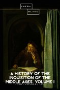 eBook: A History of the Inquisition of the Middle Ages: Volume I