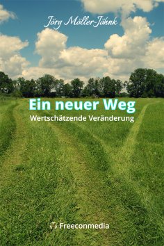 eBook: Ein neuer Weg - Wertschätzende Veränderung