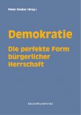 eBook: Demokratie - Die perfekte Form bürgerlicher Herrschaft