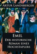 eBook: Emil - Der historische Roman eines Hochstaplers