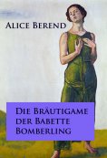 eBook: Die Bräutigame der Babette Bomberling