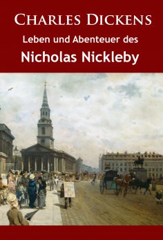 ebook: Leben und Abenteuer des Nicholas Nickleby