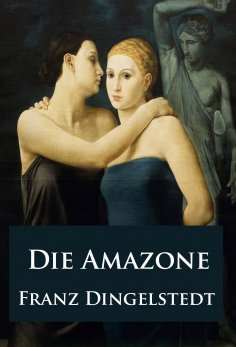 ebook: Die Amazone - historischer Roman