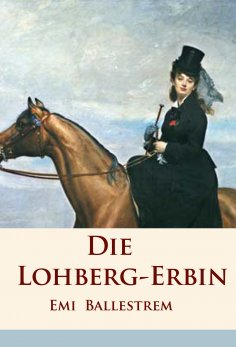 eBook: Die Lohberg-Erbin