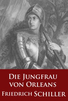eBook: Die Jungfrau von Orleans (Schauspiel)