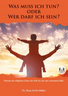 eBook: Was muss ich tun? oder Wer darf ich sein?