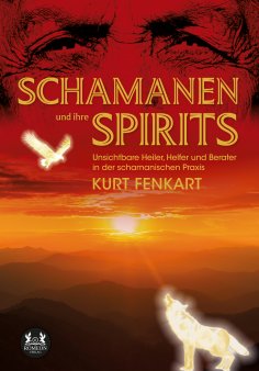 ebook: Schamanen und ihre Spirits