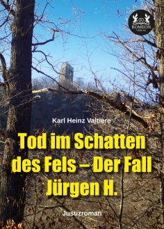 ebook: Tod im Schatten des Fels – Der Fall Jürgen H.