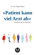 eBook: »Patient kann viel Arzt ab«